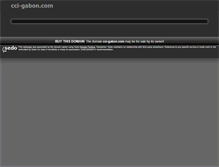 Tablet Screenshot of cci-gabon.com
